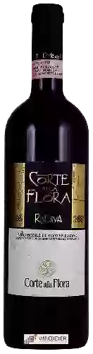 Wijnmakerij Corte Alla Flora - Vino Nobile di Montepulciano Riserva