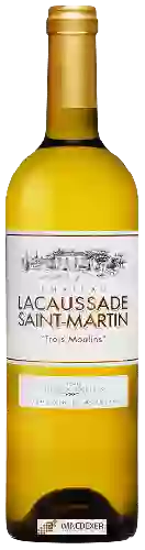 Château Lacaussade Saint Martin - Trois Moulins Blaye Côtes de Bordeaux Blanc