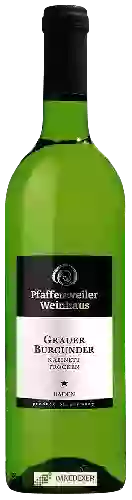 Wijnmakerij Pfaffenweiler Weinhaus - Grauburgunder Kabinett Trocken