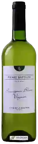 Wijnmakerij Pierre Baptiste - Cuvée de la Sélection Sauvignon Blanc - Viognier
