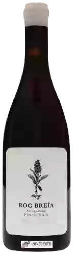 Wijnmakerij Roc Breia - Pinot Noir