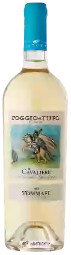 Wijnmakerij Tommasi - Poggio Al Tufo Il Cavaliere