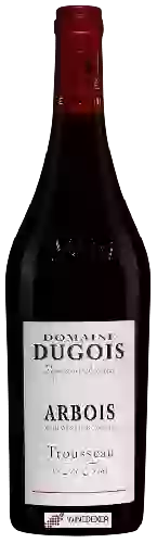 Domaine Daniel Dugois - Les Trias Trousseau