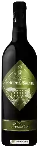 Domaine de l'Herbe Sainte - Chateau de l'Herbe Sainte Tradition