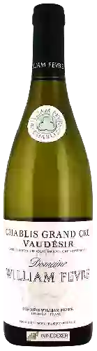 Domaine William Fèvre - Chablis Grand Cru Vaudésir