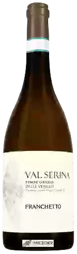 Domaine Franchetto - Val Serina Pinot Grigio