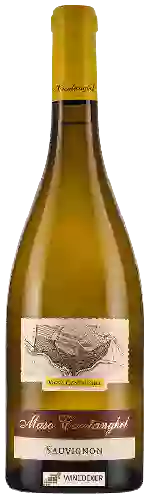 Domaine Maso Cantanghel - Vigna Cantanghel Sauvignon