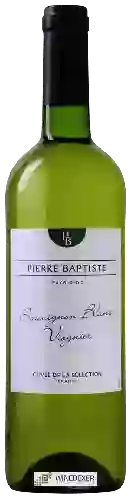 Domaine Pierre Baptiste - Cuvée de la Sélection Sauvignon Blanc - Viognier