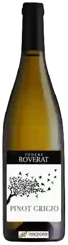 Domaine Podere Roverat - Pinot Grigio