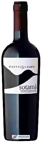 Domaine Rivetti & Lauro - Sotamà