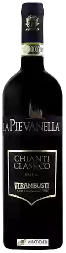 Domaine Trambusti - La Pievanella Chianti Classico