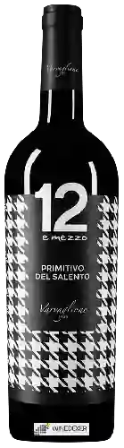 Domaine Varvaglione - Fashion Edition 12 e Mezzo Primitivo del Salento