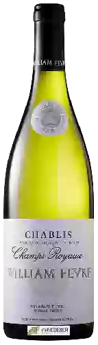 Domaine William Fèvre - Chablis 'Champs Royaux'