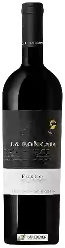 Bodega La Roncaia - Il Fusco