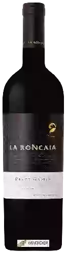 Bodega La Roncaia - Pinot Grigio