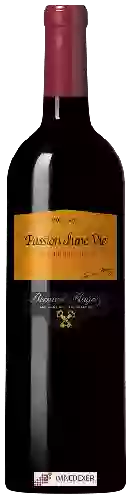 Weingut Bernard Magrez - Passion d'Une Vie Côtes du Roussillon