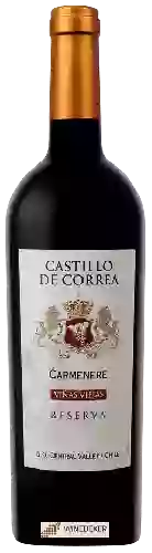 Weingut Castillo de Correa - Reserva Viñas Viejas Carménère