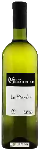 Weingut Didier Gerbelle - Le Plantse Pinot Grigio