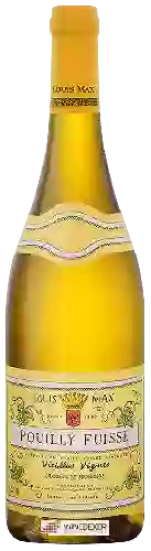 Weingut Louis Max - Pouilly-Fuissé Vieilles Vignes