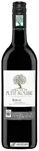 Domaine de Petit Roubié - Syrah