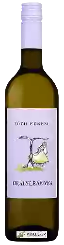 Weingut Toth Ferenc - Királyleányka