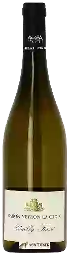 Château Chasselas - Baron Veyron La Croix Pouilly-Fuissé