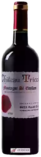 Château Tricot - Montagne St Émilion