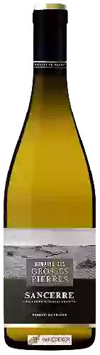 Domaine des Grosses Pierres - Sancerre