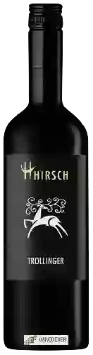 Winery Hirsch - Trollinger