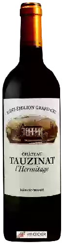 Chateau Tauzinat l'Hermitage - Saint-Émilion Grand Cru