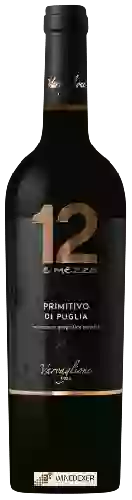 Winery Varvaglione - 12 e Mezzo Primitivo del Puglia